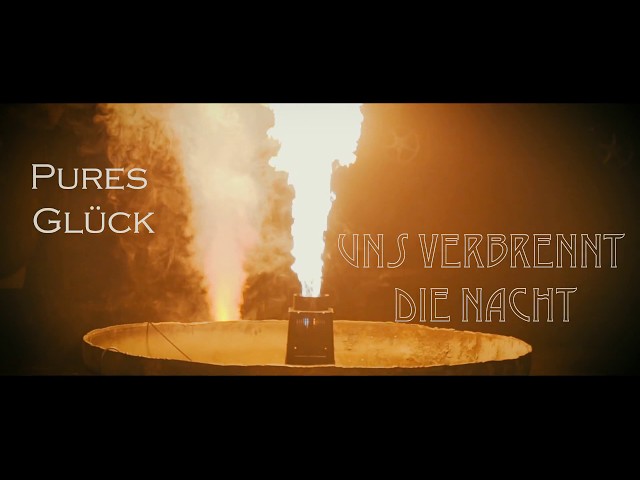 Pures Glueck - Uns Verbrennt Die Nacht