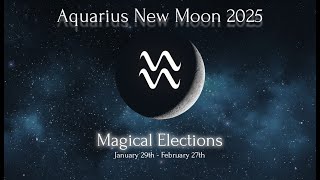Astrological Magic: Ritual Elections for the Aquarius New Moon