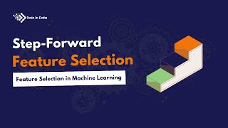 Step-Forward Feature Selection | Feature Selection for Machine Learning