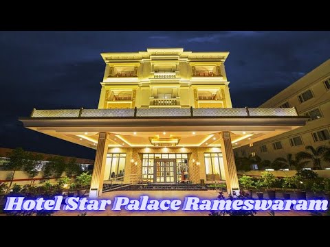 Star Palace Hotel Rameswaram | Hotel In Rameshwaram Near Temple | Best Luxury Hotels In Rameswaram