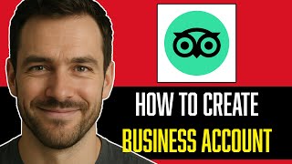 HOW TO CREATE A BUSINESS ACCOUNT ON TRIPADVISOR | STEP BY STEP QUICK GUIDE