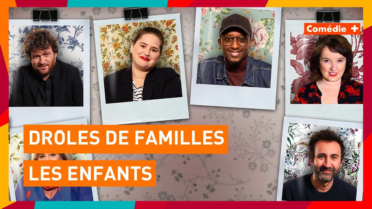Drôles de Familles - Les enfants - Comédie+ - YouTube
