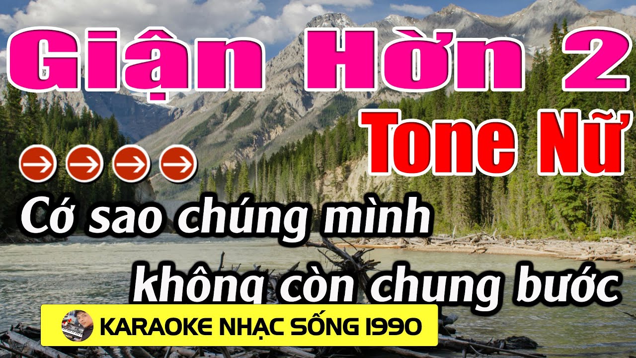 Giận Hờn 2 - Karaoke Tone Nữ - Karaoke Nhạc Sống 1990 - Beat Mới