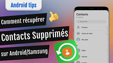 Comment retrouver un contact supprimé sur Samsung ?