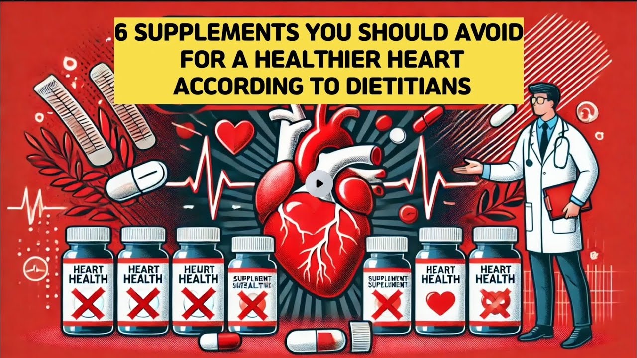 6 SUPPLEMENTS THAT MAY HARM YOUR HEART – EXPERTS WARN!