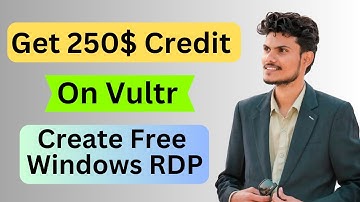 Get Vultr 250$ Free Credit - Create Free RDP/ VPS 2023