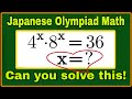 Japanese| A Very Interesting Algebra Olympiad Math Problem| Logical Explanation| Can you solve this?