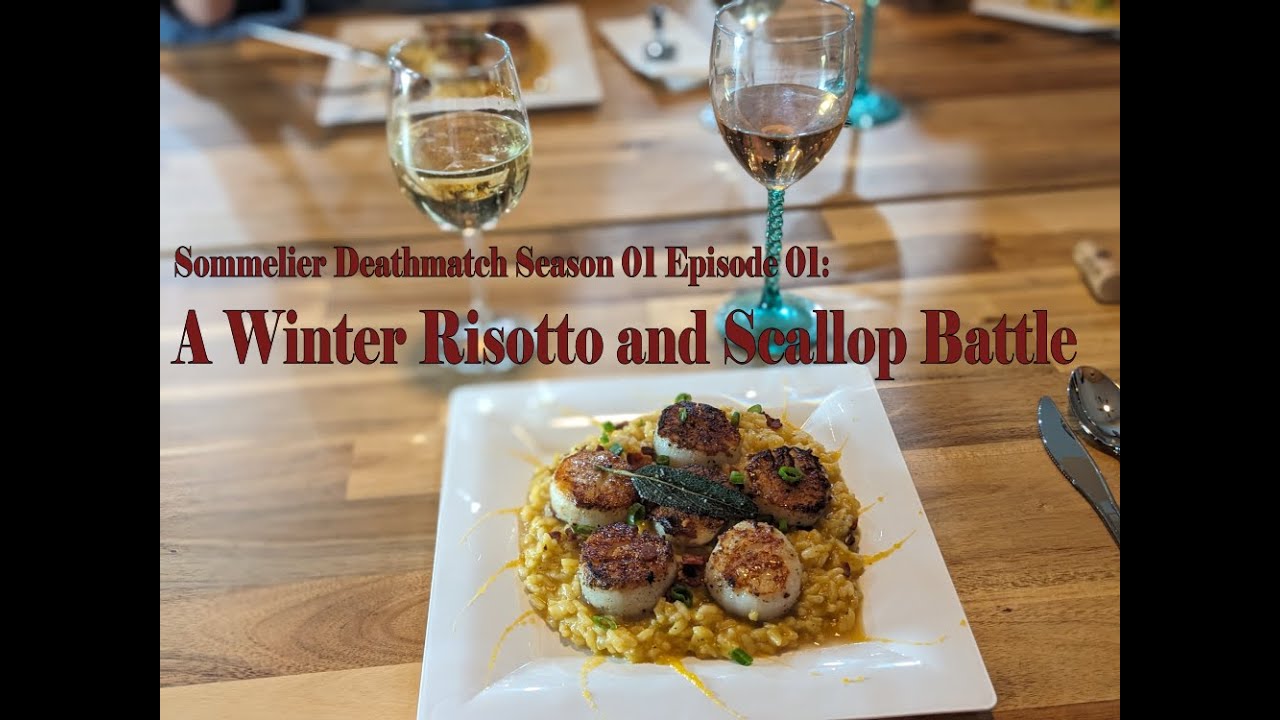 Sommelier Deathmatch A Winter Risotto and Scallop Battle! (Dinner