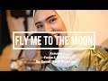 Fly Me To The Moon acoustic cover by Farina & Shaheth