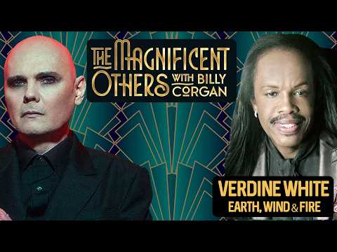 Verdine White (Earth, Wind & Fire) | The Magnificent Others with Billy Corgan