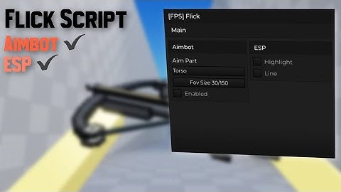 [FPS] Flick Script - AIMBOT & ESP