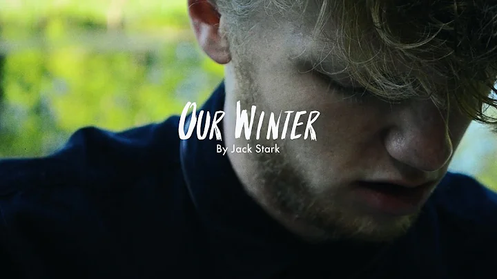 I Made a Music Video...   | Jack Stark - Our Winter