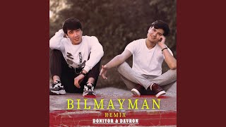 Bilmayman (DNDM Remix) - Doniyor & Davron