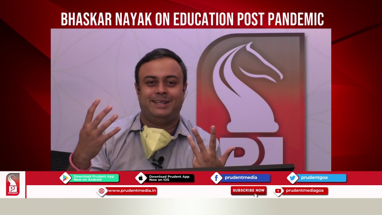 Prudent Media COVID19 Bhaskar Nayak on Education Post Pandemic
