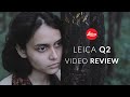 Leica q2 pour la revue vido avec exemples de photos et de vidos ft ritwika copain