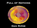 Full of nothing    ripke studio radio