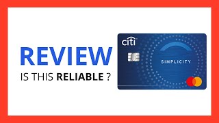 CITI SIMPLICITY CREDIT CARD : Test & Review in 2024 (is this Citi bank credit card reliable?)