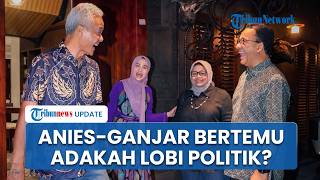 2 Mantan Capres Anies dan Ganjar Bertemu Hangat dan Santai di Jogja, Benarkah Ada Lobi Politik?