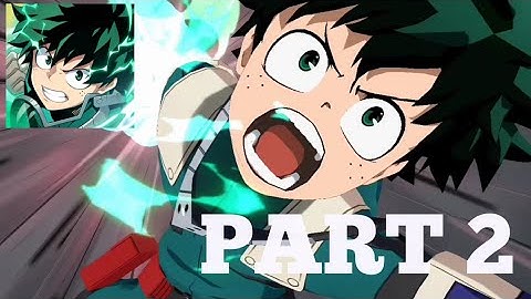 My Hero Academia: The Strongest Hero Gameplay Walkthrough Part 2 - (iOS, android)