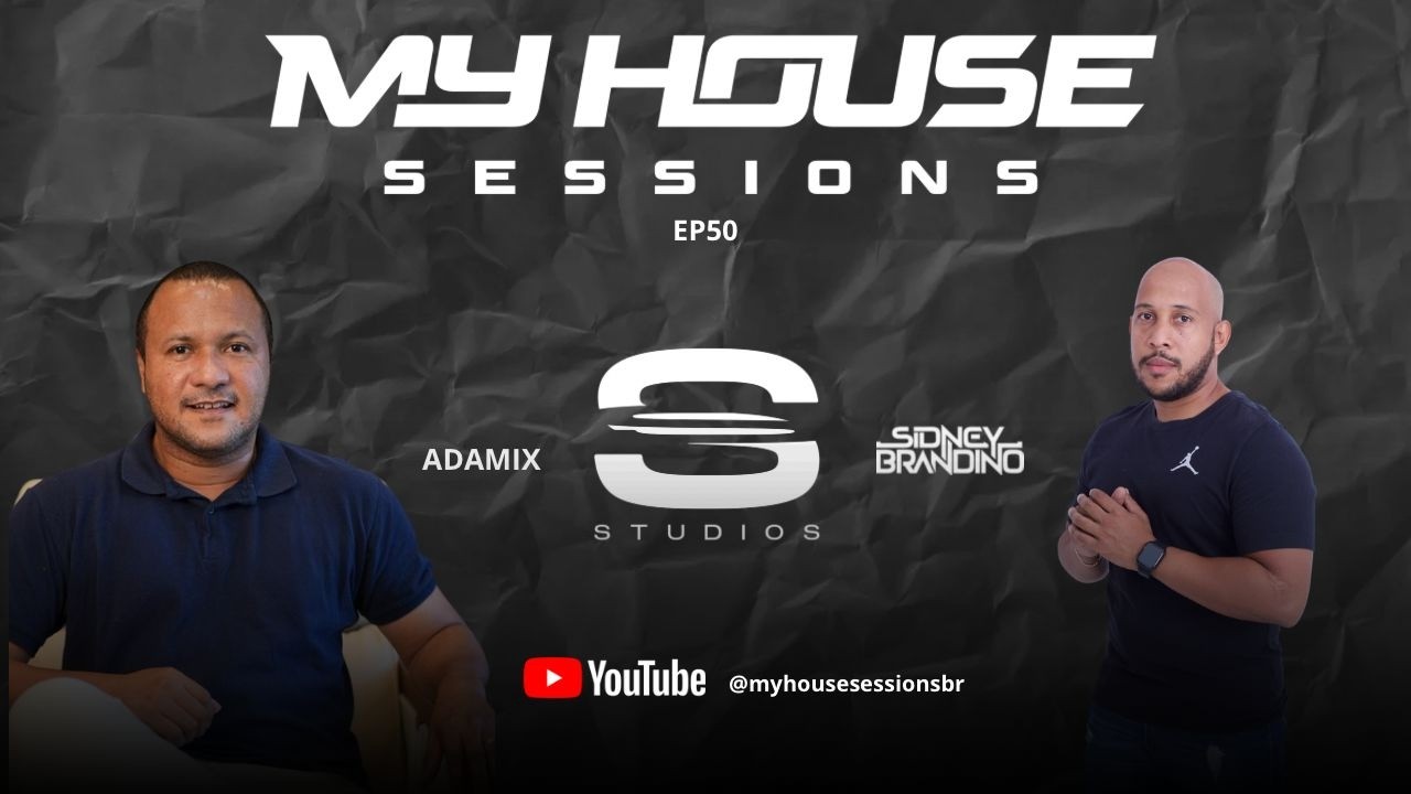 MyHouse Sessions EP 50 ADAMIX I SIDNEY BRANDINO