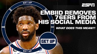 Joel Embiid removes 76ers affiliation from his social media accounts | Get Up
