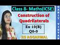 Construction of Quadrilaterals | ICSE class 8 Maths | Chapter 19 | Ex 19(B) | Q 6-9 | RS Aggarwal