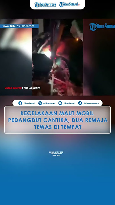 Kecelakaan Maut Mobil Pedangdut Cantika, 2 Remaja Tewas di Tempat