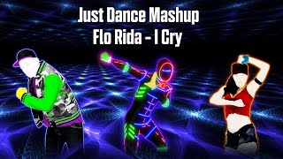 I Cry by Flo Rida - Fanmade Just Dance Mashup
