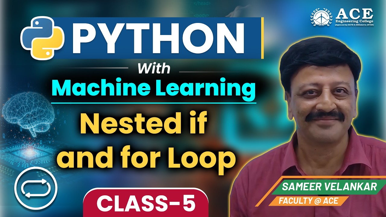 Class: 5 | Python with Machine Learning | Nested if and for Loop | ACE ...