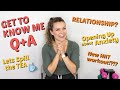 GET TO KNOW ME Q+A- LETS SPILL THE TEA. Answering your questions!!