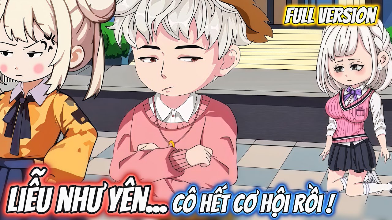 Full Version | Liễu Như Yên...Cô Hết Cơ Hội Rồi ! | Dii Vietsub