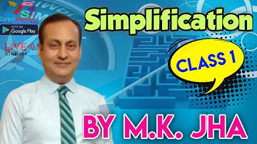 SIMPLIFICATION l CLASS 1 l  By M.K.Jha #JhaclassesPatna