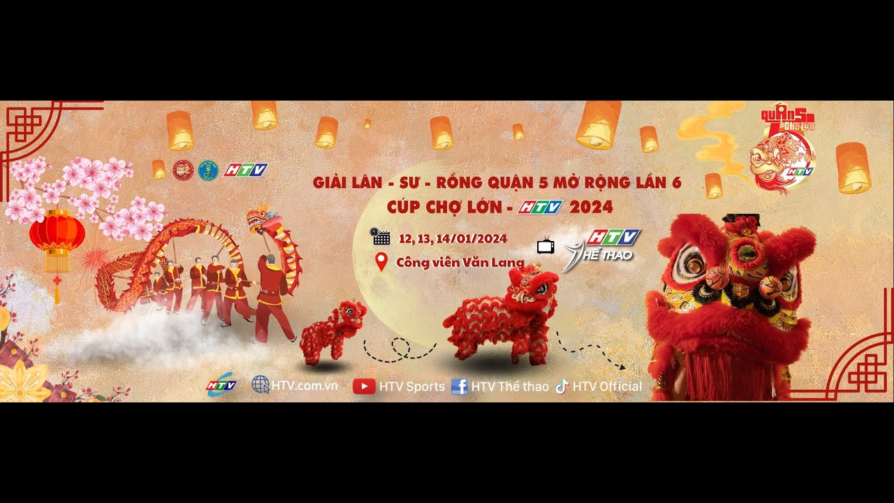Giải Lân Sư Rồng Q5 cúp Chợ Lớn - HTV 2024 | Lân lên Mai hoa thung và Bế mạc | 14/01/2024