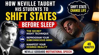🌙 How Neville Taught His Students to Shift States Before Sleep | Neville Goddard Motivational Speech