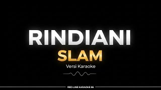 Download Lagu SLAM – Rindiani | Versi Karaoke MP3