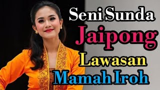 Seni Sunda Jaipong Lawasan Mamah Iroh paling populer @DalanNdeso 