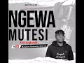 Ngewa Mutesi (OFFICIAL AUDIO) Mp3 Song
