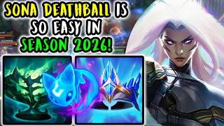 SONA DEATHBALL is So EASY in 2026! | Master Support | Patch 26.03