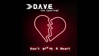 D.A.V.E. feat. Lyane Leigh - Don‘t Break A Heart (Radio Edit)