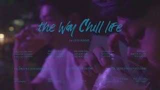 [ 레스테 LESTE 브랜드 필름: WAY CHILL LIFE ]
