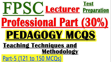 FPSC Pedagogy All MCQs for Lecturer Test | Teaching Techniques and Methodology FPSC MCQs InfoUstaad