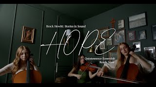 Brock Hewitt: Stories In Sound - Hope (Ft. Reade Snair & Quintessence Ensemble)