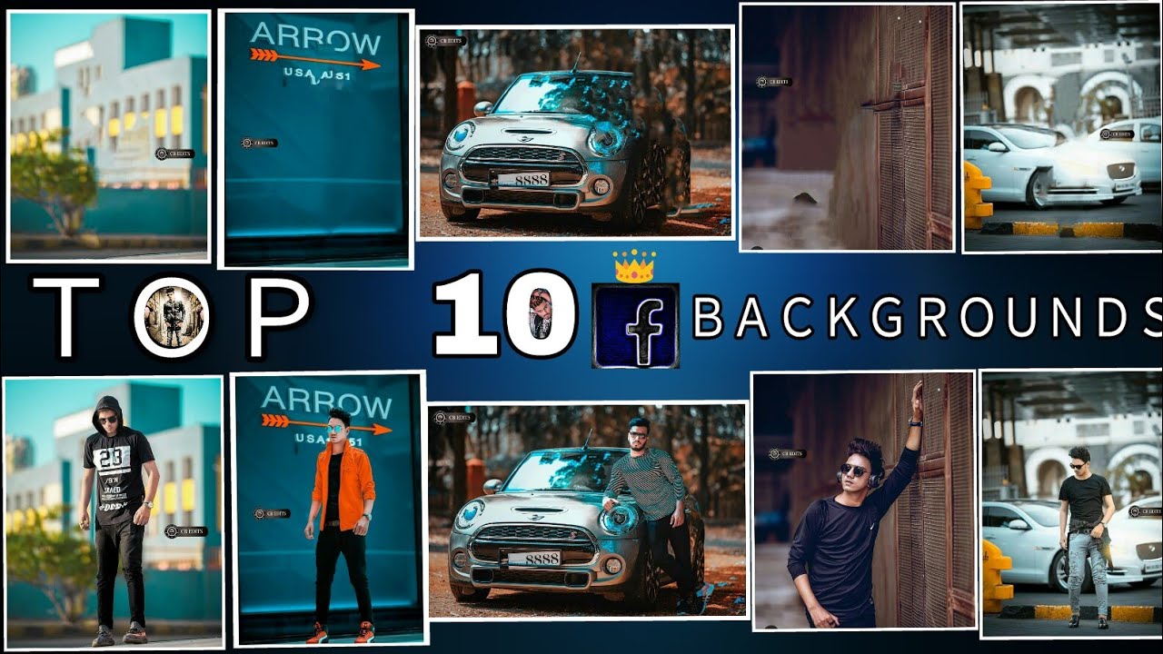 TOP 10 CB Backgrounds | Best Editing fb king Backgrounds | Best backgrounds for editing 2018
