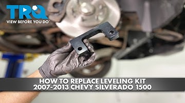 How to Replace Leveling Kit 2007-2013 Chevy Silverado 1500