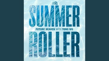 Summer Roller (Feat. Yong Wu)