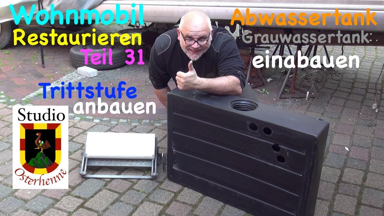 Tipps Ratschläge Wohnmobil Teil #031 Abwassertank Grauwassertank Trittstufe  Kunststoff aufarbeiten 