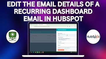 How to Edit the Email Details of a Recurring Dashboard Email in HubSpot