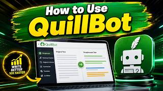 How to Use QuillBot Like a Pro | Best AI Paraphrasing & Rewriting Tips