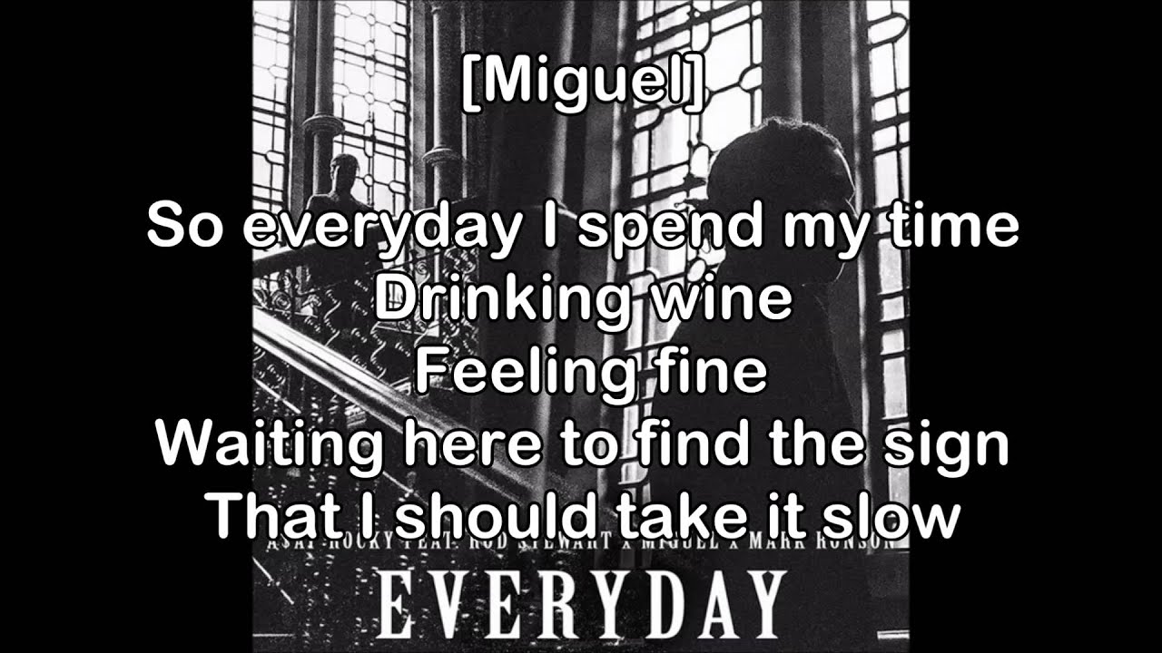 Everyday A Ap Rocky Ft Rod Miguel And Mark Ronson Lyrics Everyday A Ap Rocky Ft Rod Miguel And Mark Ronson Lyrics