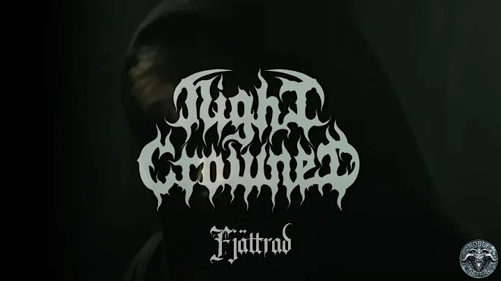 Night Crowned - Fjttrad (Official Music Video) | N...